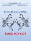 Animal Coloring Books For Kids Ages 4-12: Educational Coloring Books for Kids to Practice Color Hand Drawn Illustrations - Size (8,5 x11) inches - 120 By Simple Books Simple Colors Cover Image
