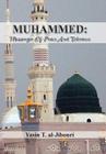 Muhammed: Messenger of Peace and Tolerance By Yasin T. Al-Jibouri Cover Image
