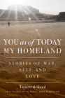 You as of Today My Homeland: Stories of War, Self, and Love (Arabic Literature and Language) By Tayseer Al-Sboul, Nesreen Akhtarkhavari (Translated by) Cover Image