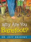 Why Are You Barefoot? By Jeff Brodsky Cover Image