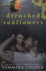 Drenched Sunflowers By Tammera L. Cooper, Jeni Burns (Editor), Marisa Wesley (Cover Design by) Cover Image