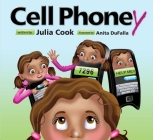 Cell Phoney By Julia Cook, Anita Dufalla (Illustrator) Cover Image