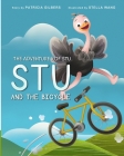 Stu and the Bicycle: The Adventures of Stu By Patricia Jean Gilbers, Stella Wang (Illustrator) Cover Image