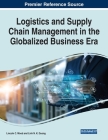 Logistics and Supply Chain Management in the Globalized Business Era By Lincoln C. Wood, Linh N. K. Duong Cover Image