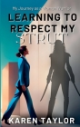 Learning to Respect My Strut: My Journey As a Woman Warrior Cover Image