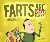 Farts Are Not Funny... This Is a Serious Book By Aaron Kleiber, Kris Boban (Illustrator) Cover Image
