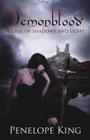 Curse of Shadows and Light: A Demonblood Novel By Penelope King Cover Image
