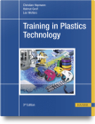 Training in Plastics Technology By Christian Hopmann, Helmut Greif, Leo Wolters Cover Image