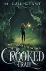 Magdalena Gottschalk: The Crooked Trail By M. Gail Grant Cover Image