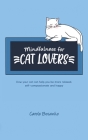 Mindfulness for Cat Lovers By Carole Bosanko Cover Image