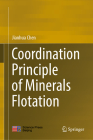 Coordination Principle of Minerals Flotation By Jianhua Chen Cover Image