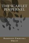 The Scarlet Pimpernel By Baroness Emmuska Orczy Cover Image