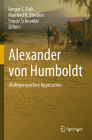Alexander Von Humboldt: Multiperspective Approaches Cover Image