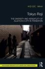 Tokyo Roji: The Diversity and Versatility of Alleys in a City in Transition (Routledge Research in Planning and Urban Design) Cover Image