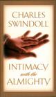 Intimacy with the Almighty: Encountering Christ in the Secret Places of Your Life By Charles R. Swindoll Cover Image