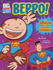 Beppo!: The Origin of Superman's Monkey (DC Super-Pets Origin Stories) By Steve Korté, Art Baltazar (Illustrator) Cover Image