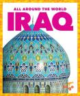 Iraq (All Around the World) By Joanne Mattern Cover Image