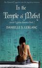 In the Temple of Mehyt (Ancient Egyptian Romances #2) By Danielle S. LeBlanc Cover Image