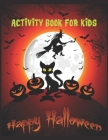 Halloween Activity Books for Kids: A Fun Kid Workbook Game For Learning, Halloween Word Search for Kids, Scary Coloring Pages, Mazes, Sudokus and More By Holly Books Cover Image
