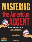 Mastering the American Accent with Online Audio (Barron's Foreign Language Guides) By Lisa Mojsin, M.A. Cover Image
