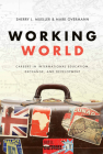 Working World: Careers in International Education, Exchange, and Development Cover Image
