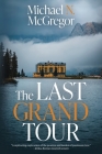 The Last Grand Tour By Michael N. McGregor Cover Image