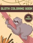 Sloth Coloring Book: For Kids Teens Relaxation Animal Funny Stress Adults Cover Image