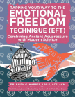 Emotional Freedom Technique: Combining Ancient Acupressure with Modern Science  Cover Image