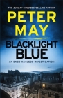 Blacklight Blue (The Enzo Files #3) By Peter May Cover Image