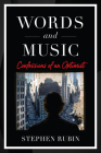 Words and Music: Confessions of an Optimist By Stephen Rubin Cover Image