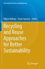 Recycling and Reuse Approaches for Better Sustainability Cover Image