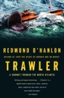 Trawler: A Journey Through the North Atlantic (Vintage Departures) By Redmond O'Hanlon Cover Image