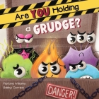 Are You Holding a Grudge? By Martina Williams, Gabby Correia (Illustrator) Cover Image