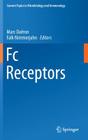 FC Receptors (Current Topics in Microbiology and Immmunology #382) By Marc Daeron (Editor), Falk Nimmerjahn (Editor) Cover Image