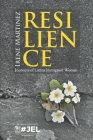Resilience: Journeys of Latina Immigrant Women By Irene Martinez Cover Image