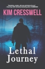 Lethal Journey By Kim Cresswell Cover Image