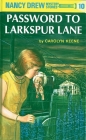 Nancy Drew 10: Password to Larkspur Lane Cover Image