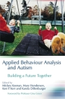 Applied Behaviour Analysis and Autism: Building a Future Together By Michael Keenan (Editor), Mary Henderson (Editor), Ken P. Kerr (Editor) Cover Image