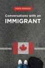 Conversations with an Immigrant By Mariorafols Menezes, Muhammad Awais (Cover Design by), Marianne Thompson (Designed by) Cover Image