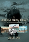 The Streckfus Riverboat Dynasty: Jazz and the Big Smoke Canoe By Arthur L. Smith Cover Image