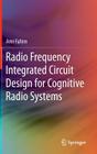 Radio Frequency Integrated Circuit Design for Cognitive Radio Systems By Amr Fahim Cover Image