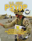 US Army PSYOP Book 3 - Executing Psychological Operations: Tactical Psychological Operations Tactics, Techniques and Procedures - Full-Size 8.5x11 Edi Cover Image