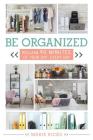 Be Organized: Reclaim 90 Minutes of Your Day, Every Day By Marie Ricks Cover Image