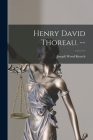 Henry David Thoreau. -- By Joseph Wood 1893-1970 Krutch Cover Image
