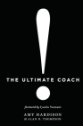 The Ultimate Coach By Amy Hardison, Alan D. Thompson Cover Image