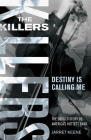 The Killers: Destiny Is Calling Me By Jarret Keene Cover Image