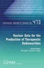 Nuclear Data for the Production of Therapeutic Radionuclides: Technical Reports Series #473 Cover Image