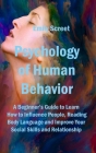 Psychology of Human Behavior: A Beginner's Guide to Learn How to Influence People, Reading Body Language and Improve Your Social Skills and Relation Cover Image