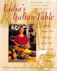 Lidia's Italian Table: More Than 200 Recipes From The First Lady Of Italian Cooking By Lidia Bastianich Cover Image