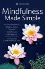 Mindfulness Made Simple: An Introduction to Finding Calm Through Mindfulness & Meditation By Calistoga Press Cover Image